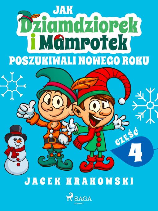 Title details for Jak Dziamdziorek i Mamrotek poszukiwali Nowego Roku by Jacek Krakowski - Available